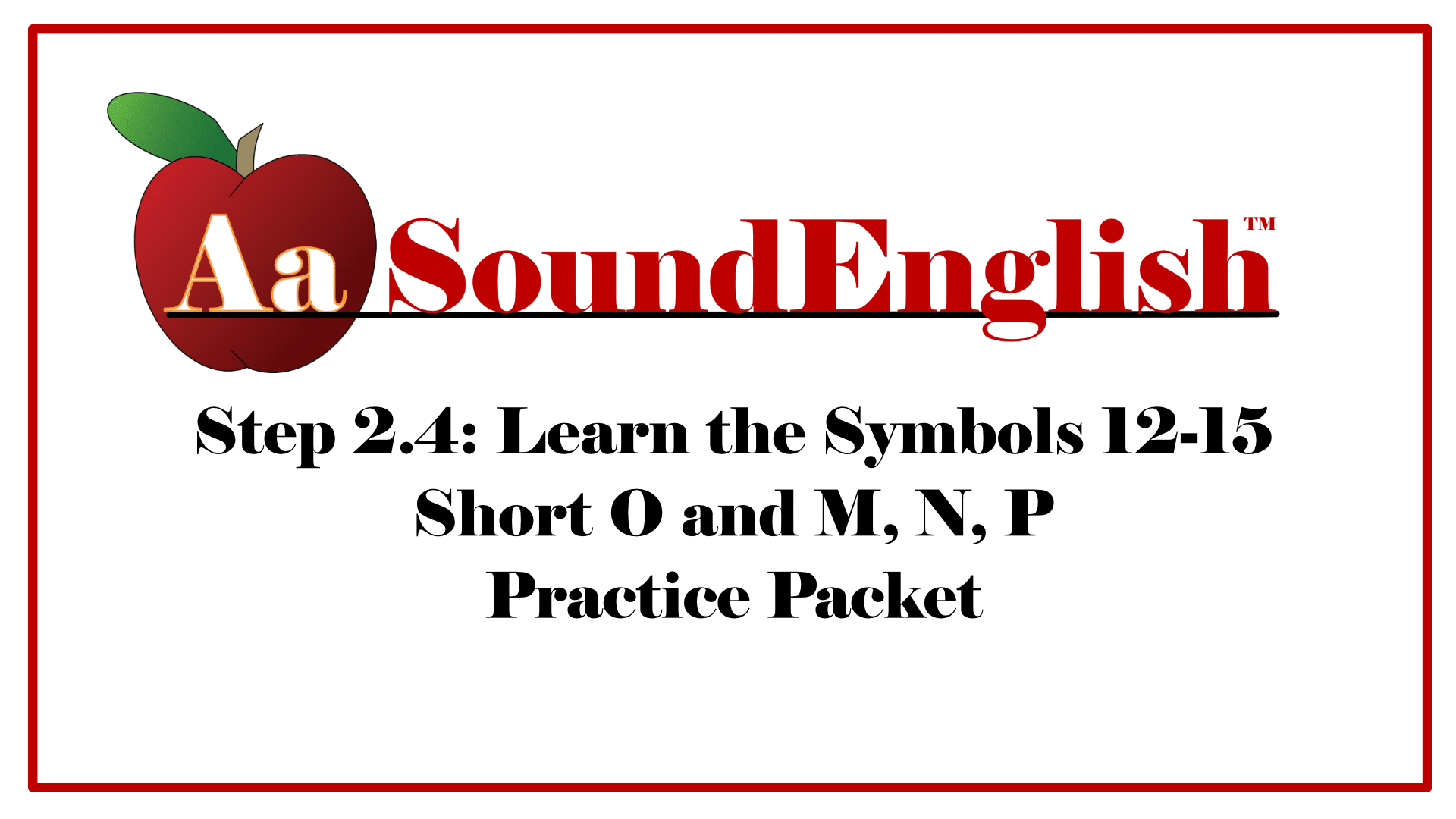 Big red apple logo of SoundEnglish with a link to Step 2.4: Learn the Sounds M-P practice packet.