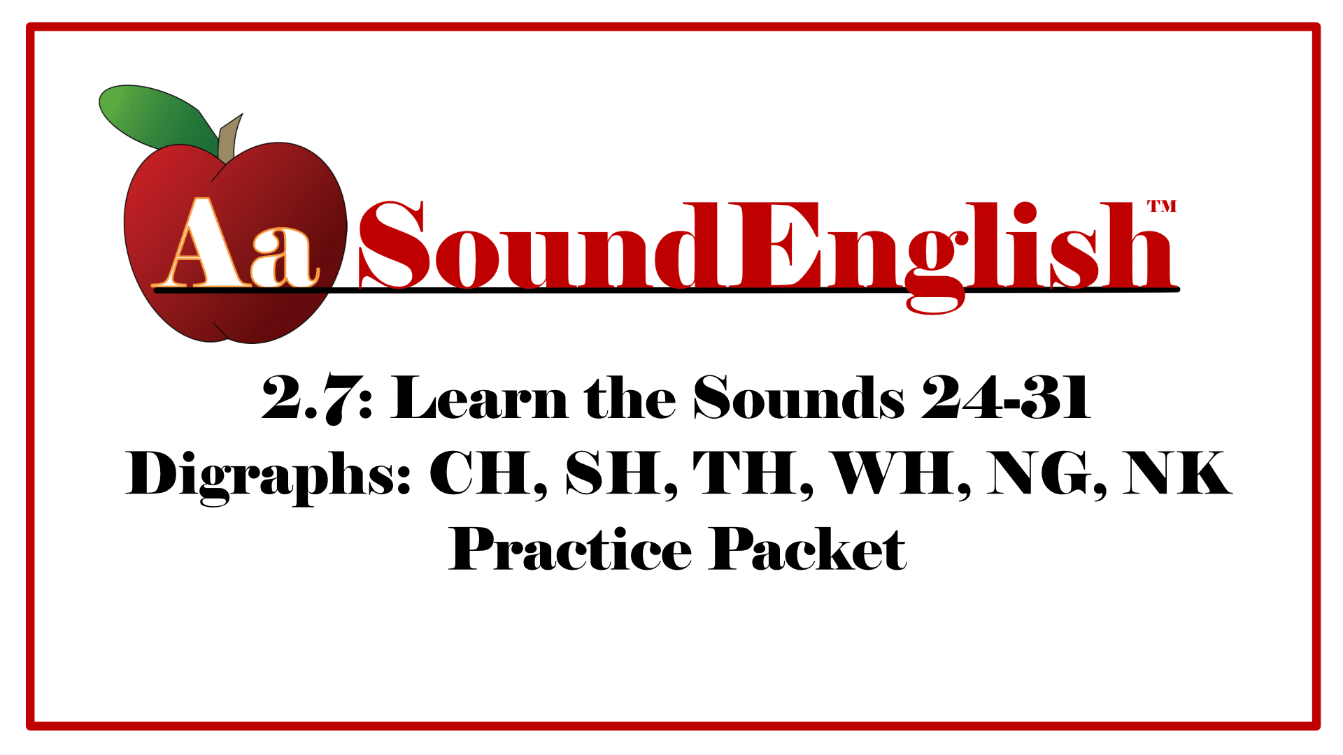Big red apple logo for SoundEnglish Step 2.7 Digraphs and Plurals Practice Packet