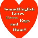 - SoundEnglish img src="SoundEnglish-Loves-Green-Eggs-and-Ham.png" alt="Orange heart-shaped graphic with white text saying “SoundEnglish Loves Green Eggs and Ham!!” expressing affection for the book/friendliness of the brand."