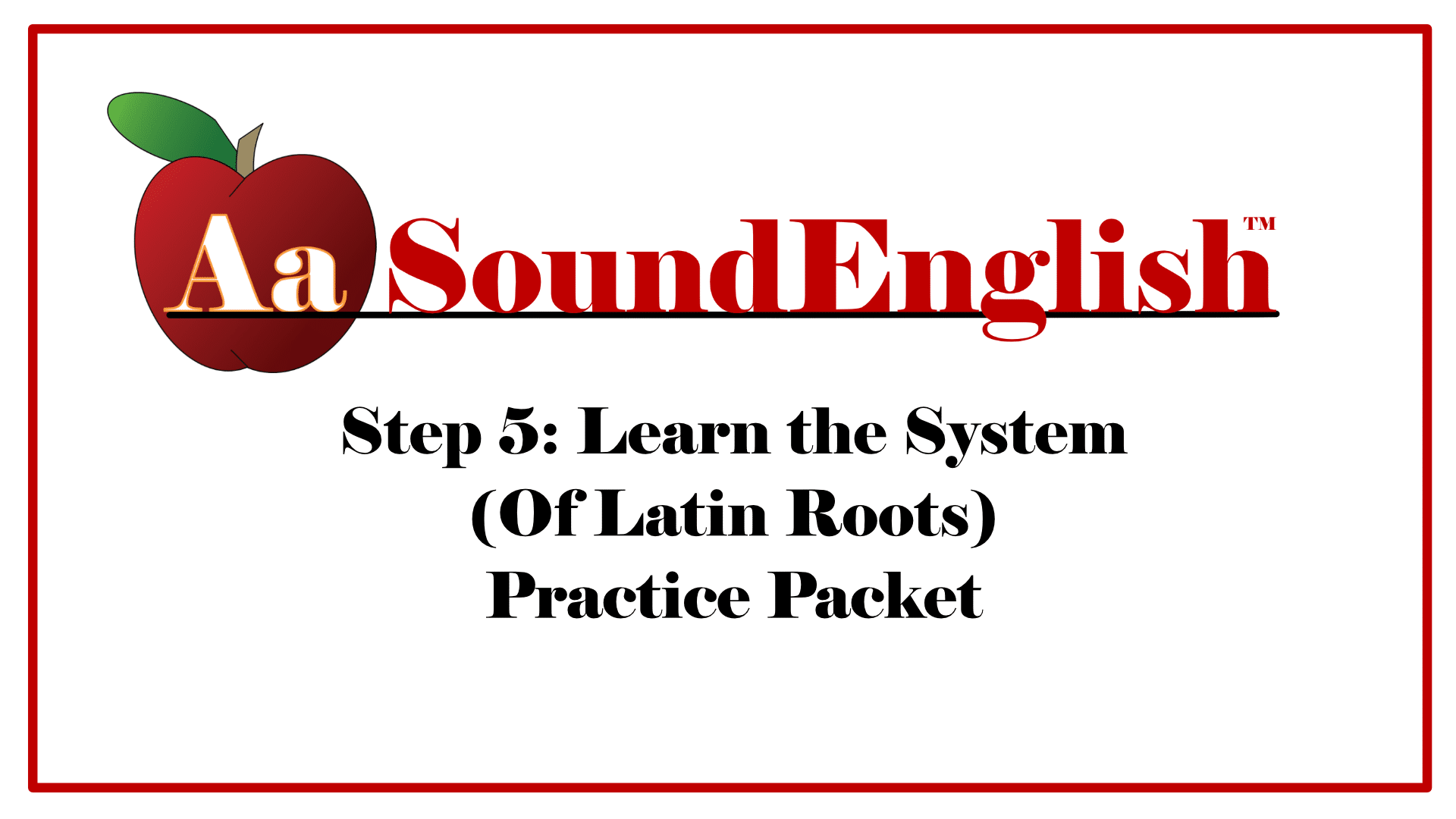 Big red apple logo for SoundEnglish Step 5:Learn the System of Latin Roots Practice Packet